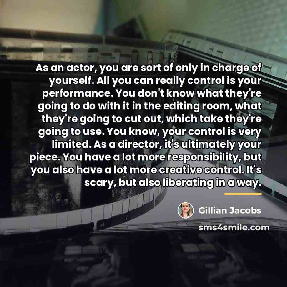 “As an actor, you are sort of only in charge…” quote by Gillian Jacobs