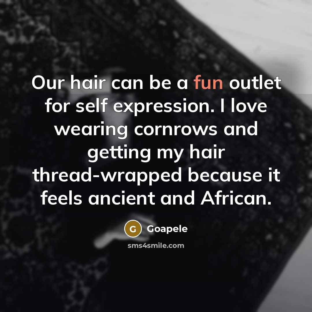 “Our hair can be a fun outlet for self expression.…” quote by Goapele