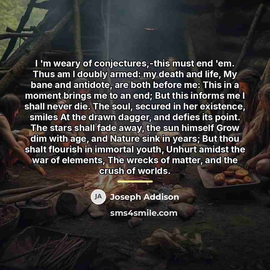“I 'm weary of conjectures,-this must end 'em. Thus am…” quote by Joseph Addison