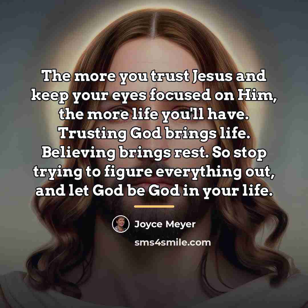“The more you trust Jesus and keep your eyes focused…” quote by Joyce Meyer