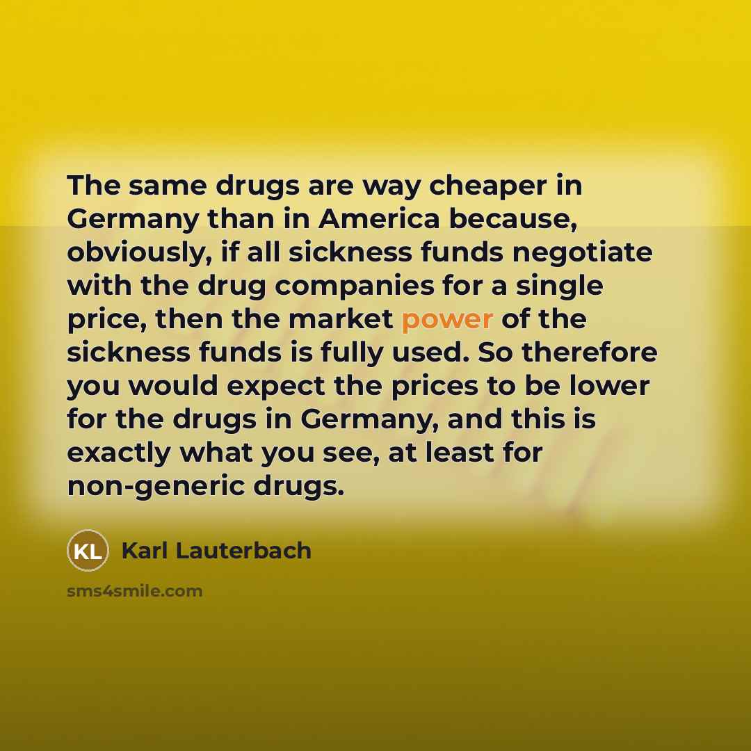 “The same drugs are way cheaper in Germany than in…” quote by Karl Lauterbach
