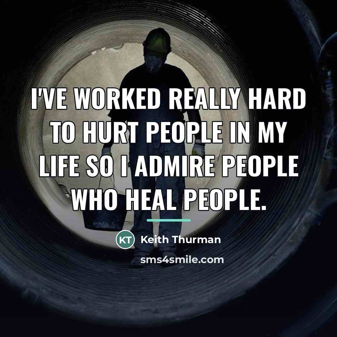 “I've worked really hard to hurt people in my life…” quote by Keith Thurman