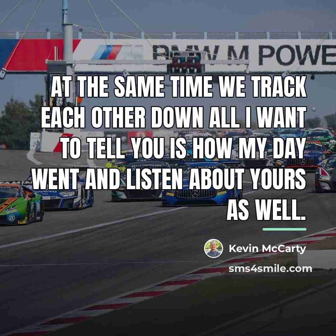 “At the same time we track each other down all…” quote by Kevin McCarty