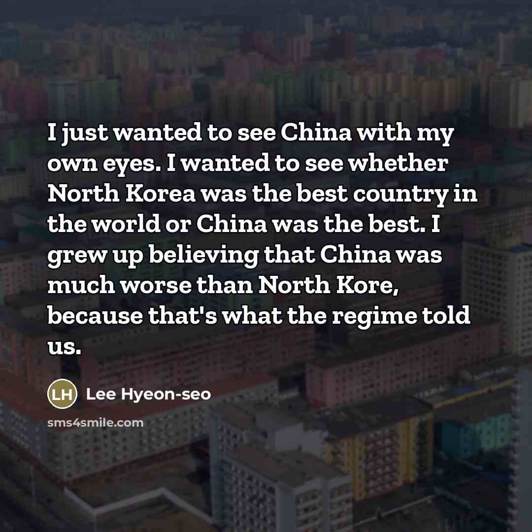 “I just wanted to see China with my own eyes.…” quote by Lee Hyeon-seo