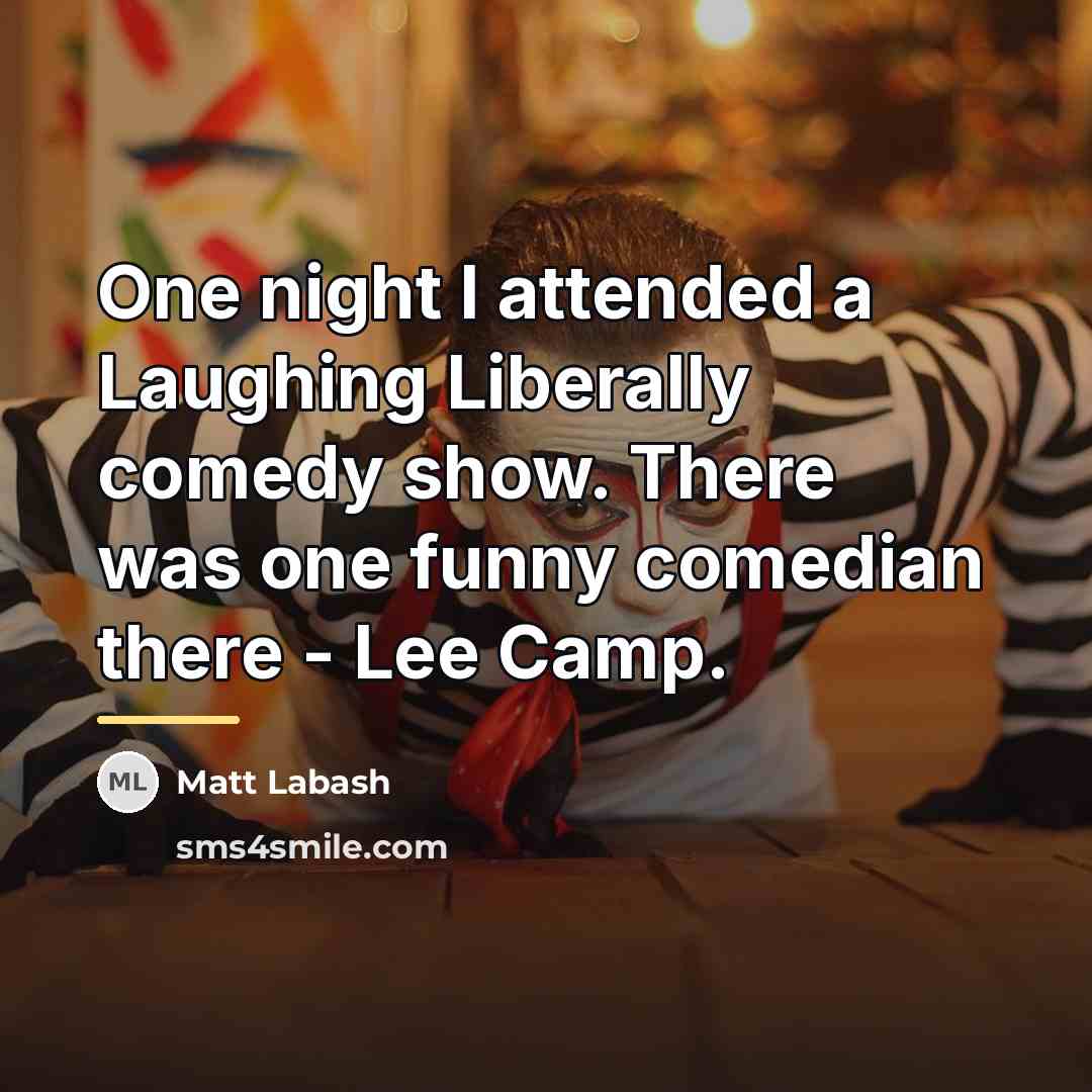 “One night I attended a Laughing Liberally comedy show. There…” quote by Matt Labash