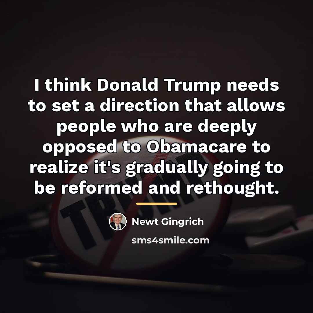 “I think Donald Trump needs to set a direction that…” quote by Newt Gingrich