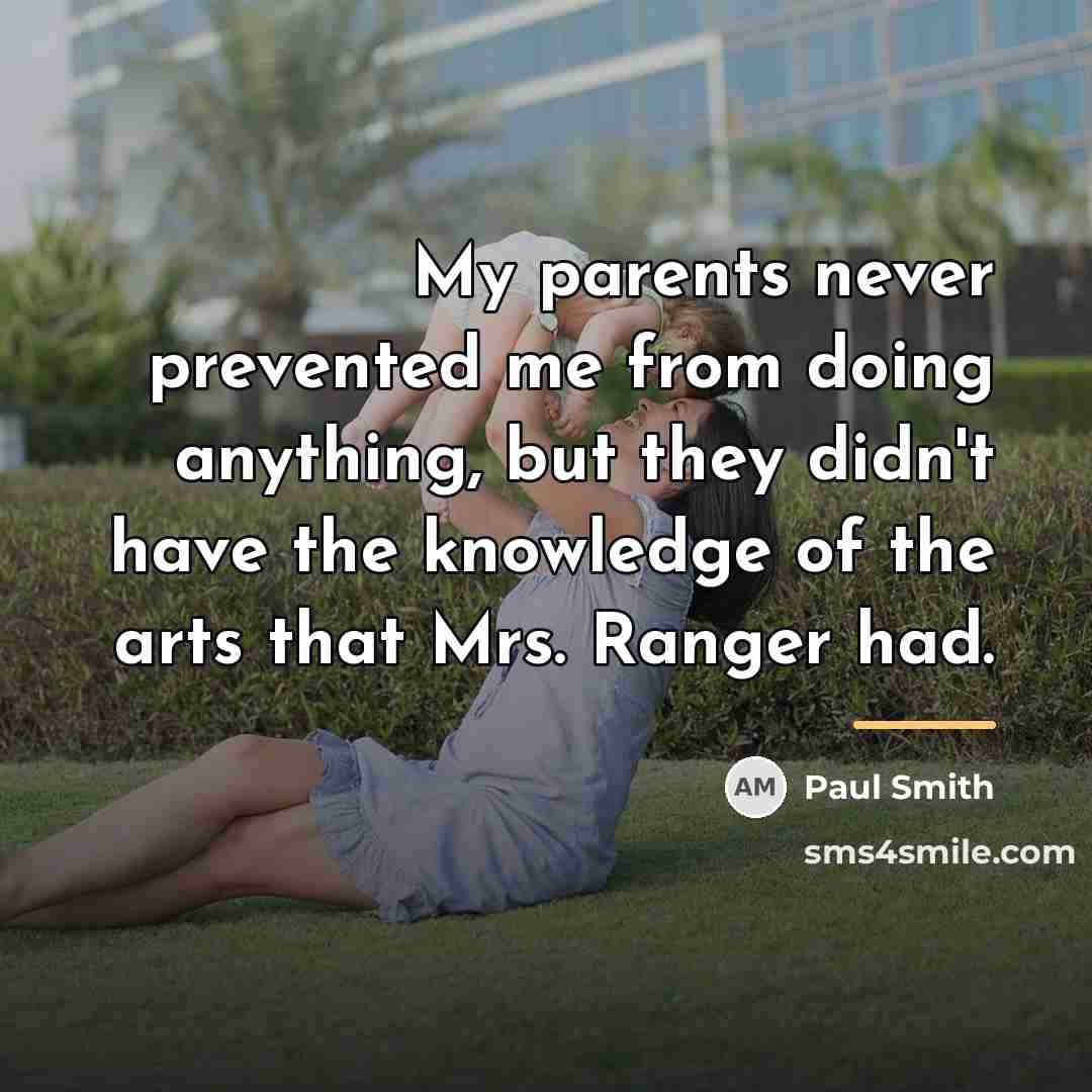 “My parents never prevented me from doing anything, but they…” quote by Paul Smith