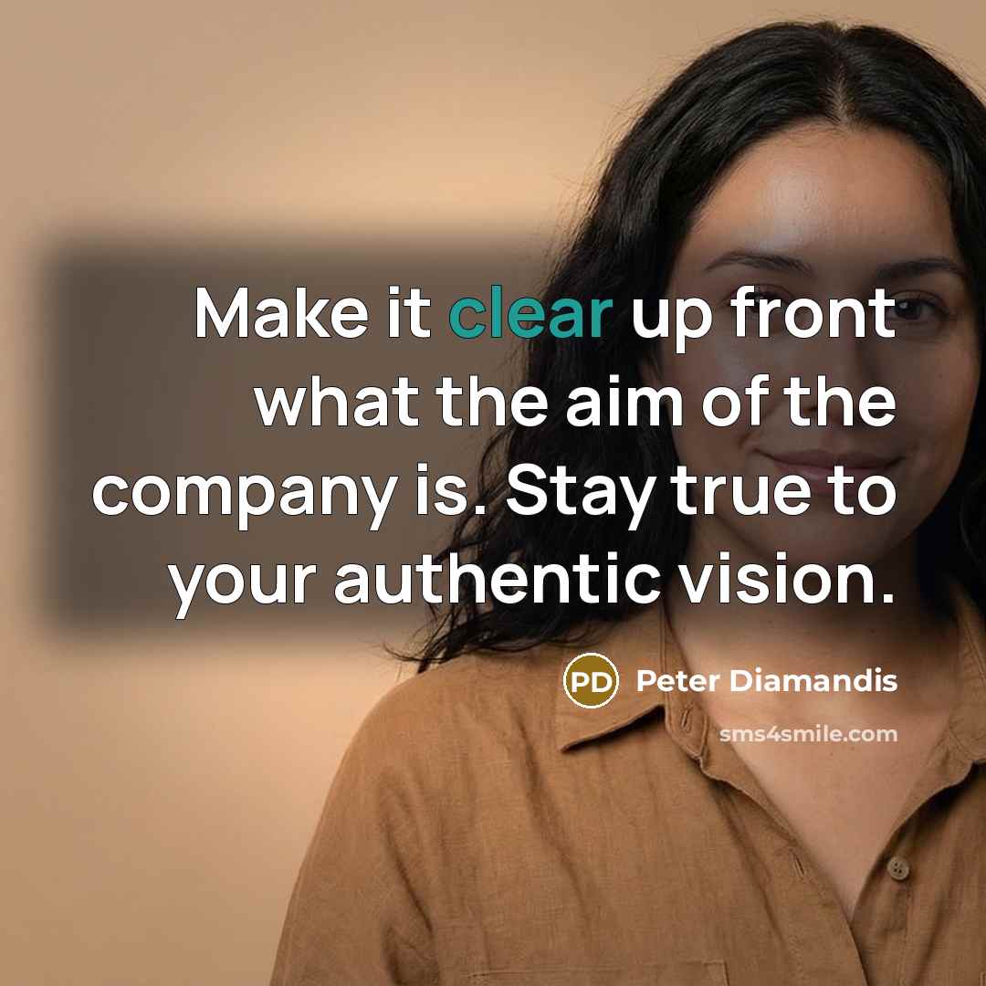 “Make it clear up front what the aim of the…” quote by Peter Diamandis