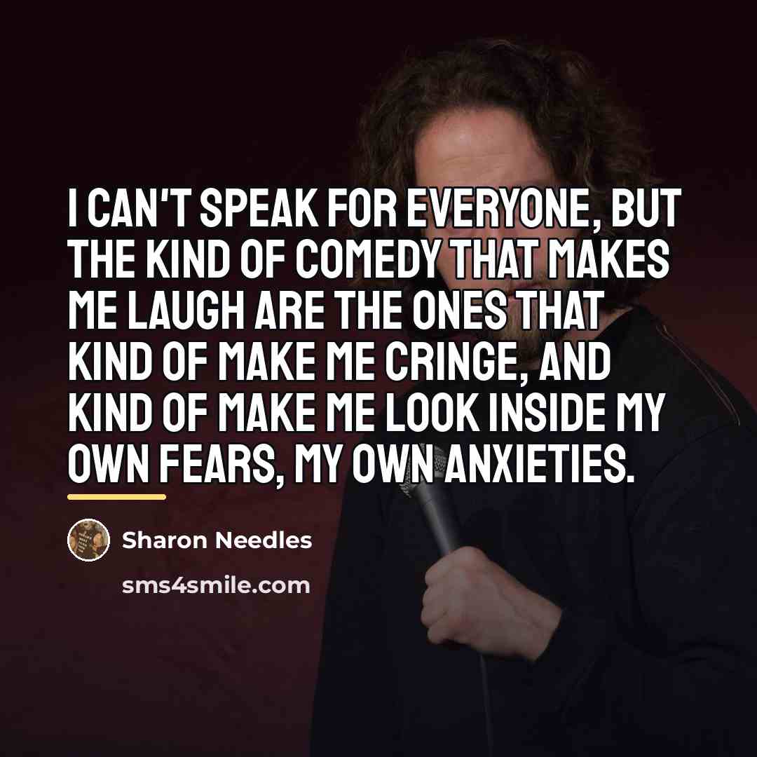 “I can't speak for everyone, but the kind of comedy…” quote by Sharon Needles