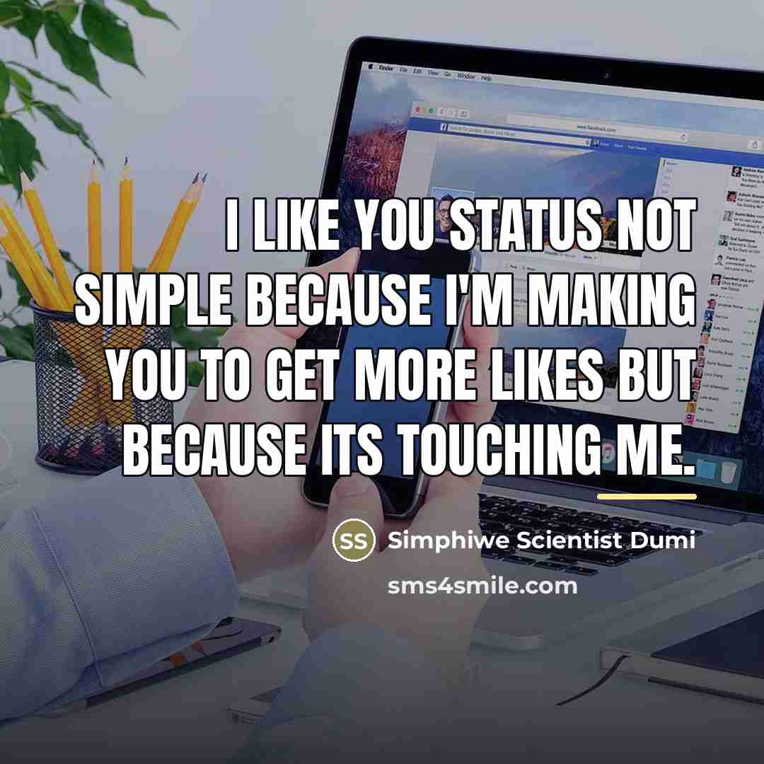 “I like you status not simple because I'm making you…” quote by Simphiwe Scientist Dumi
