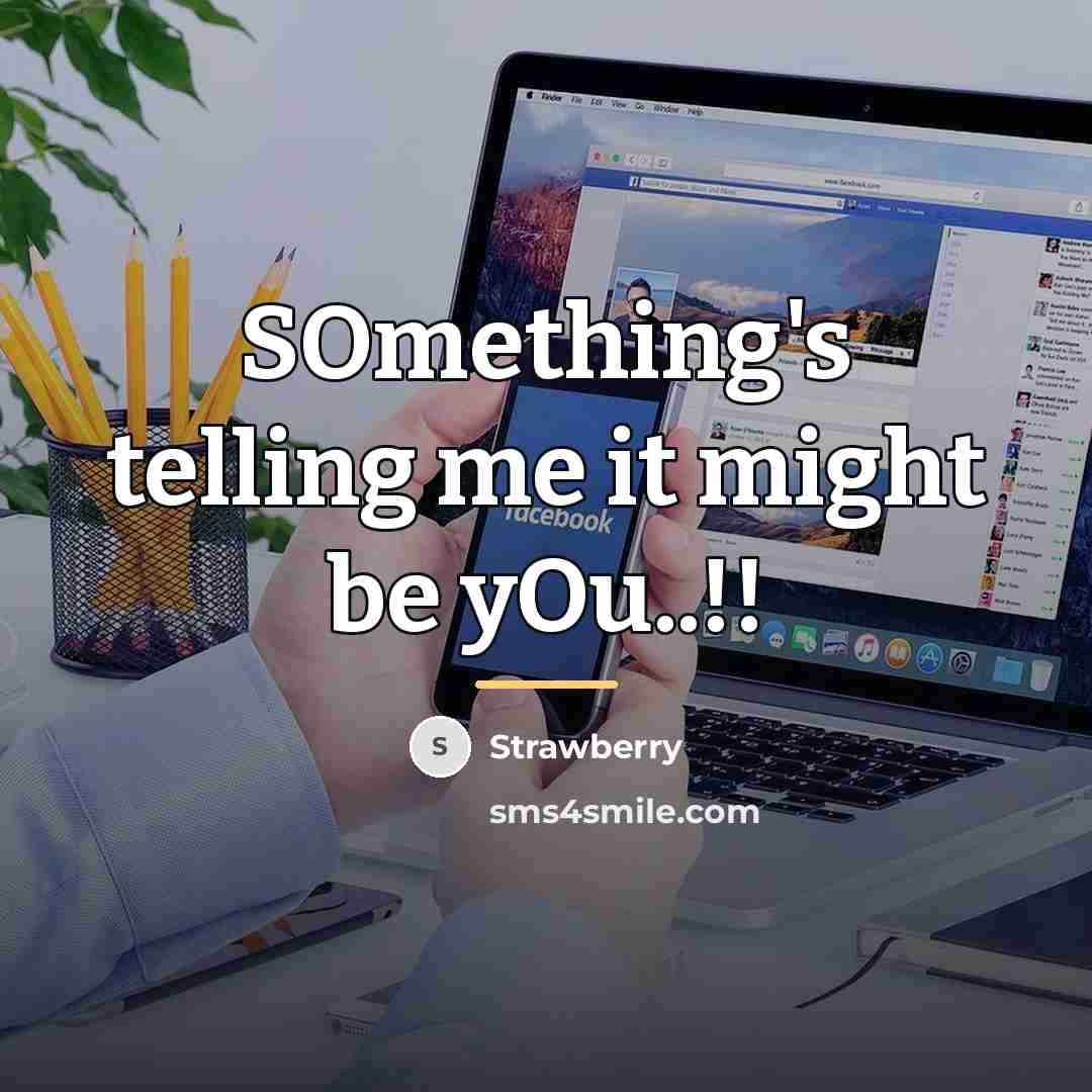 “SOmething's telling me it might be yOu..!!…” quote by Strawberry