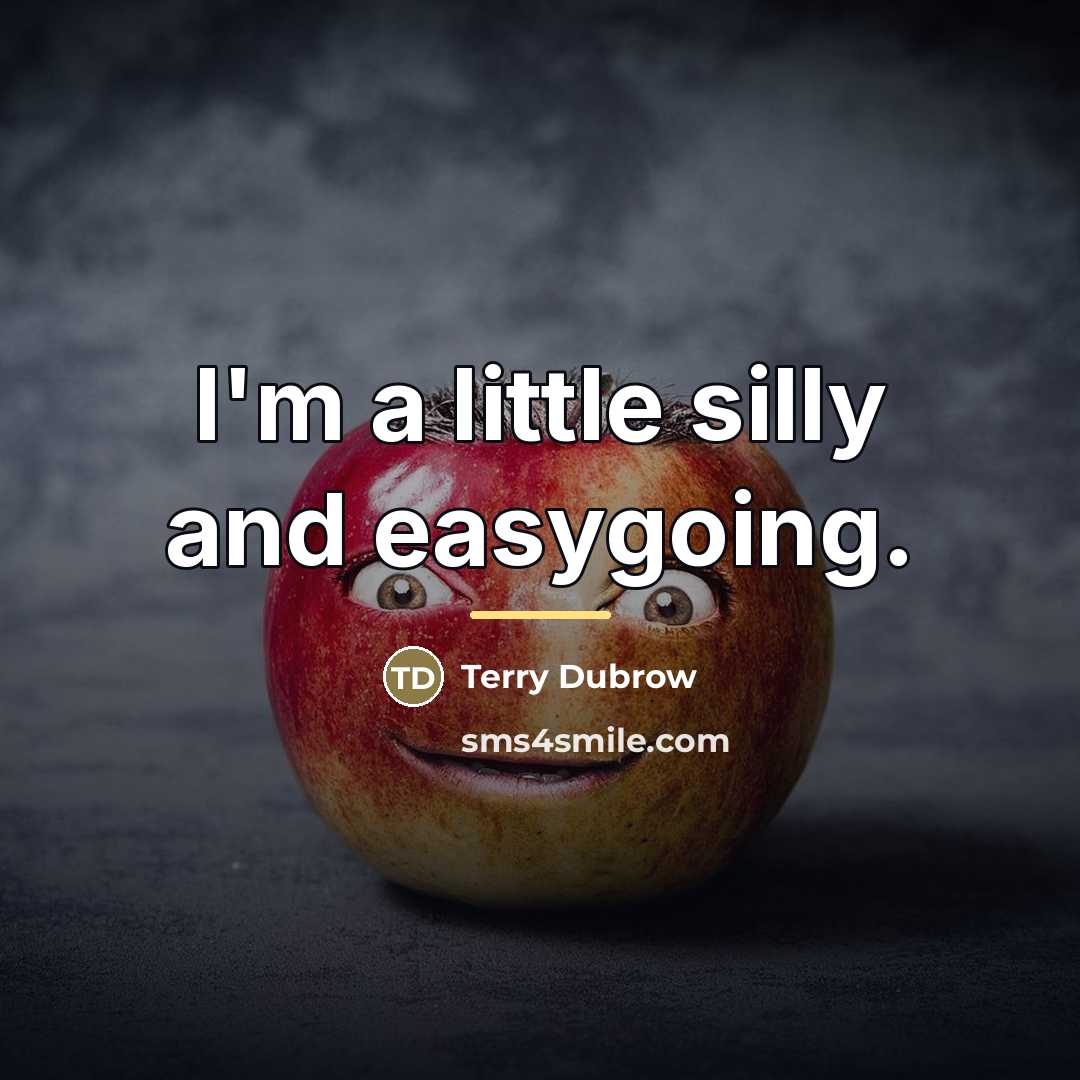 “I'm a little silly and easygoing.…” quote by Terry Dubrow