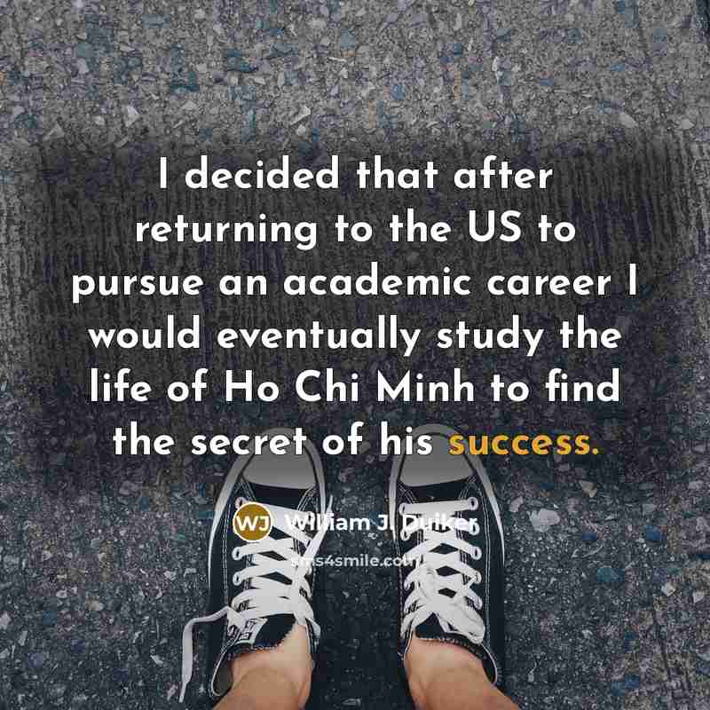 “I decided that after returning to the US to pursue…” quote by William J. Duiker