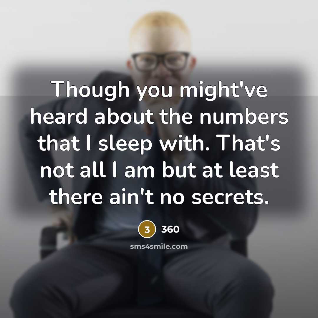 “Though you might've heard about the numbers that I sleep…” quote by 360