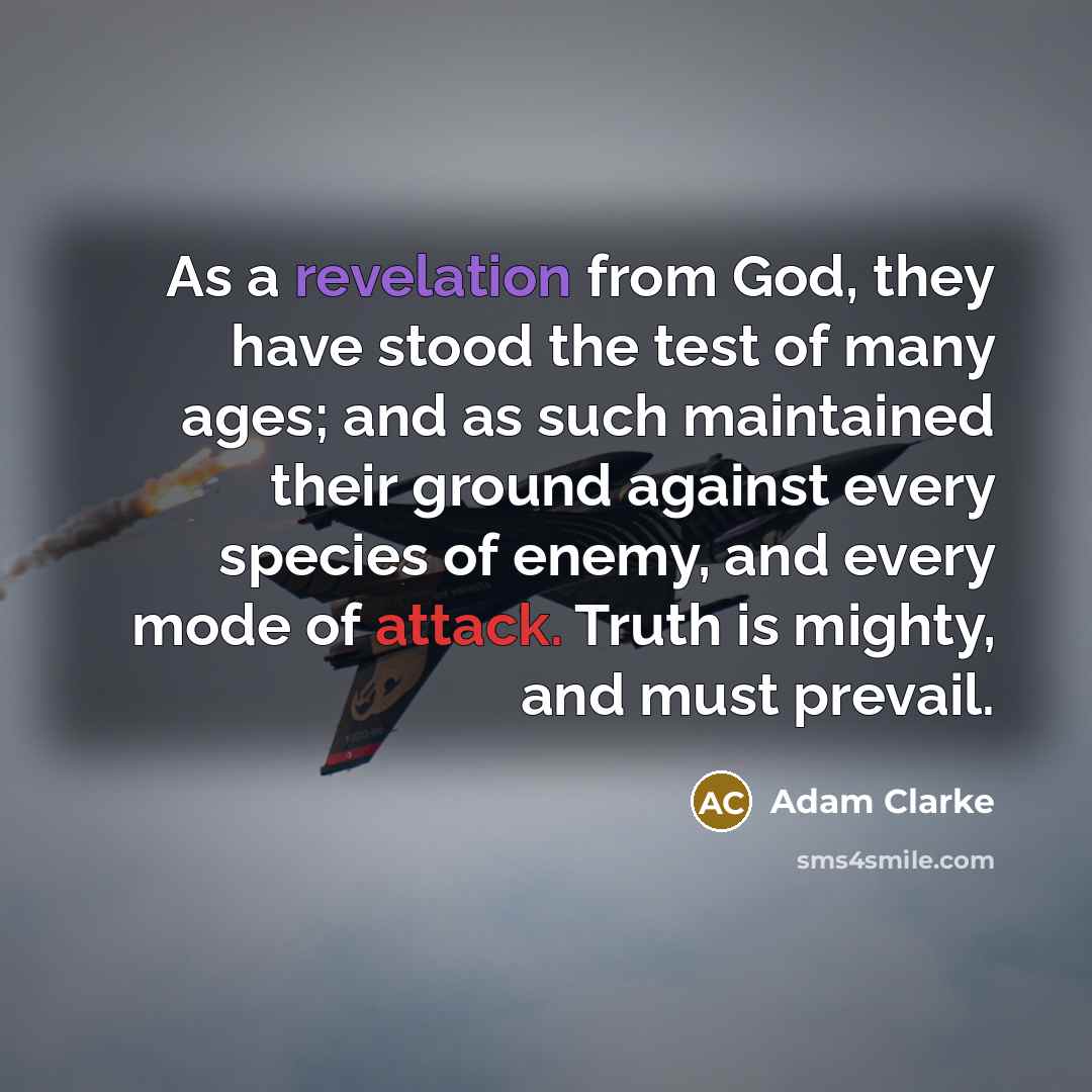 “As a revelation from God, they have stood the test…” quote by Adam Clarke