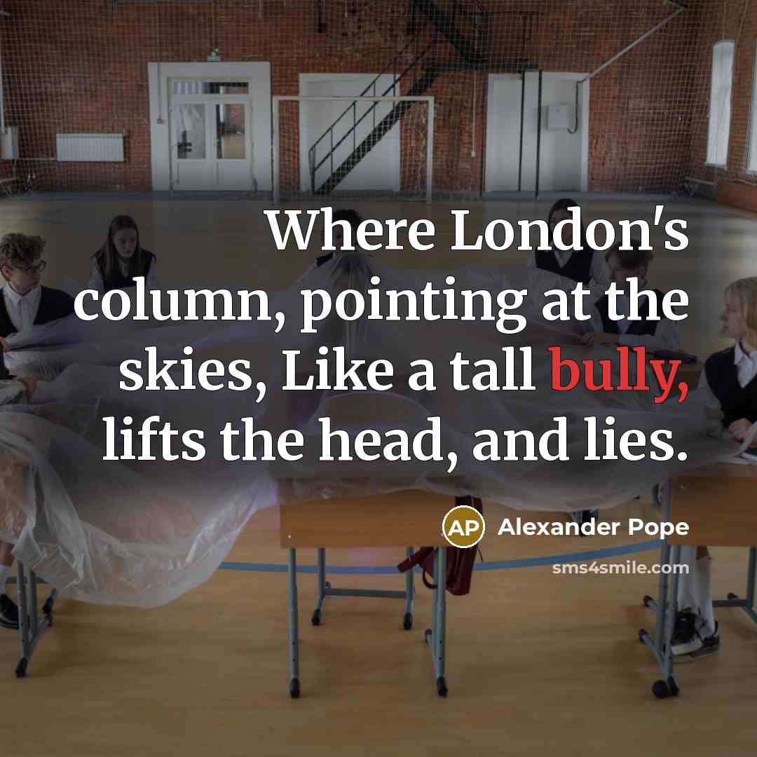“Where London's column, pointing at the skies, Like a tall…” quote by Alexander Pope