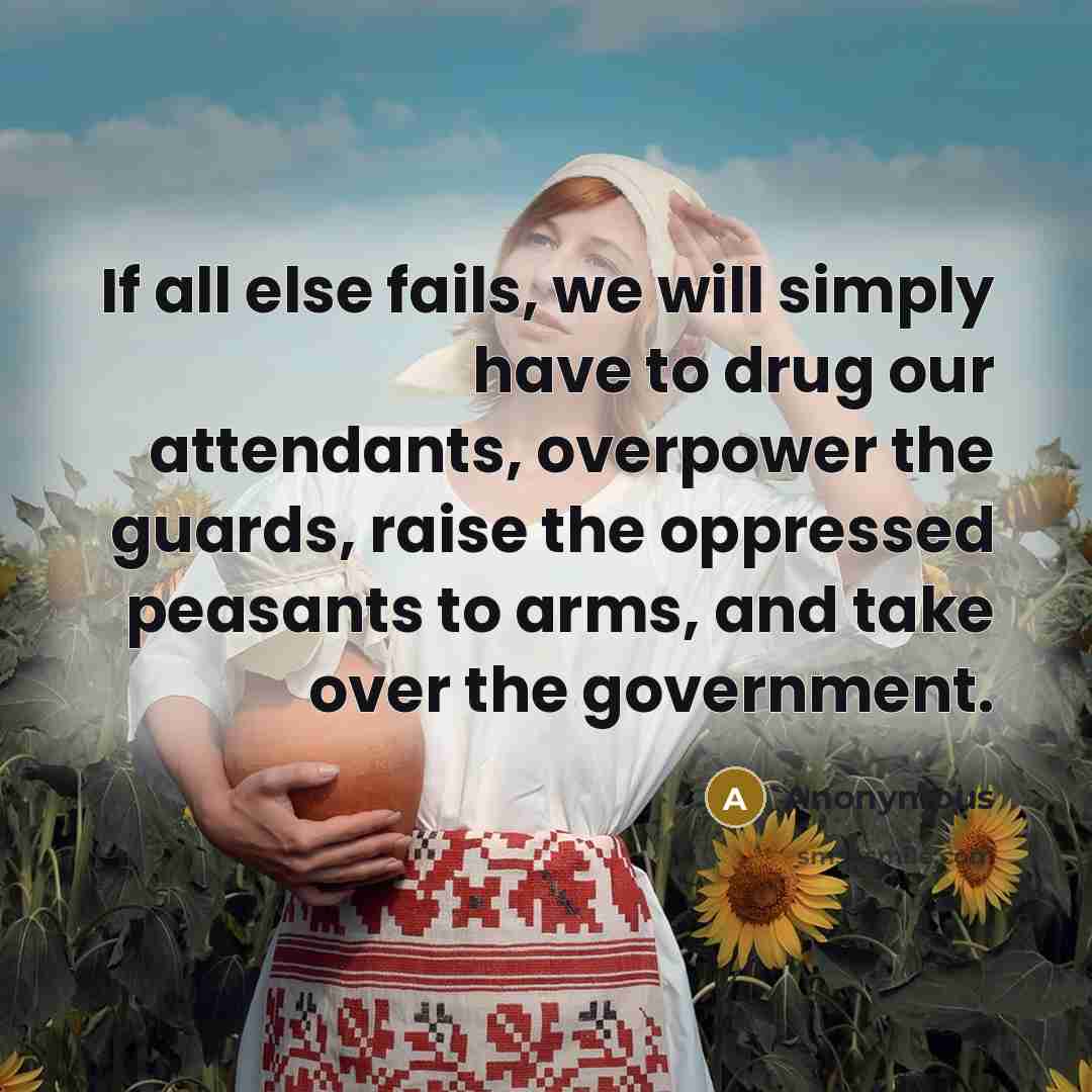 “If all else fails, we will simply have to drug…” quote by Anonymous