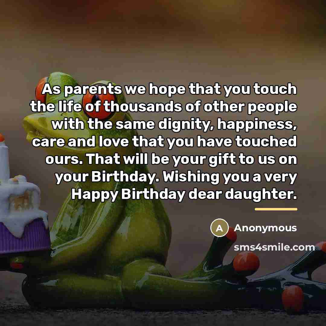 “As parents we hope that you touch the life of…” quote by Anonymous