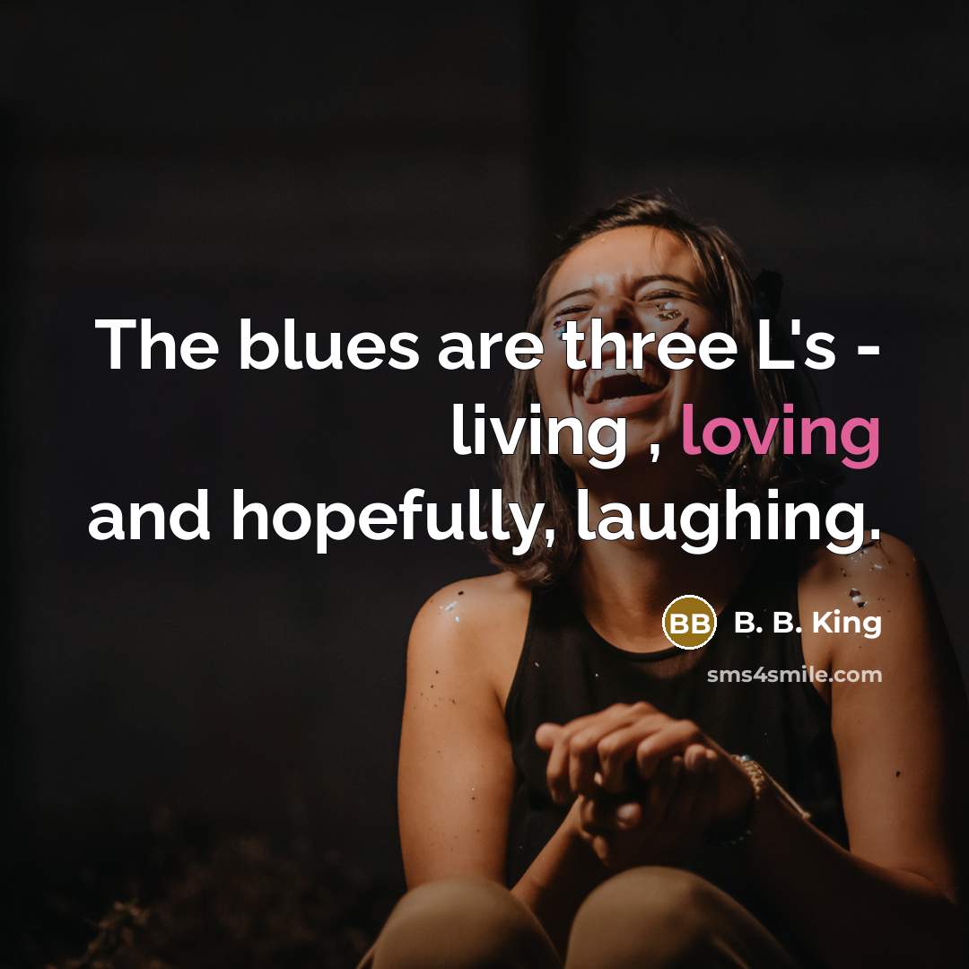“The blues are three L's - living , loving and…” quote by B. B. King