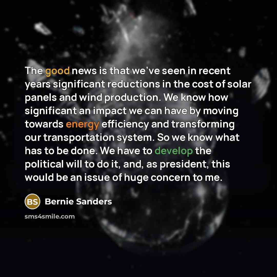 “The good news is that we've seen in recent years…” quote by Bernie Sanders