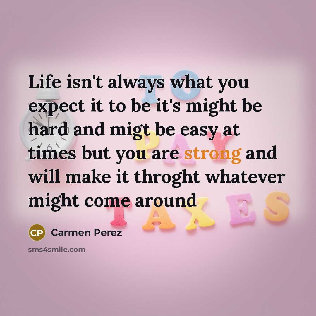 “Life isn't always what you expect it to be it's…” quote by Carmen Perez
