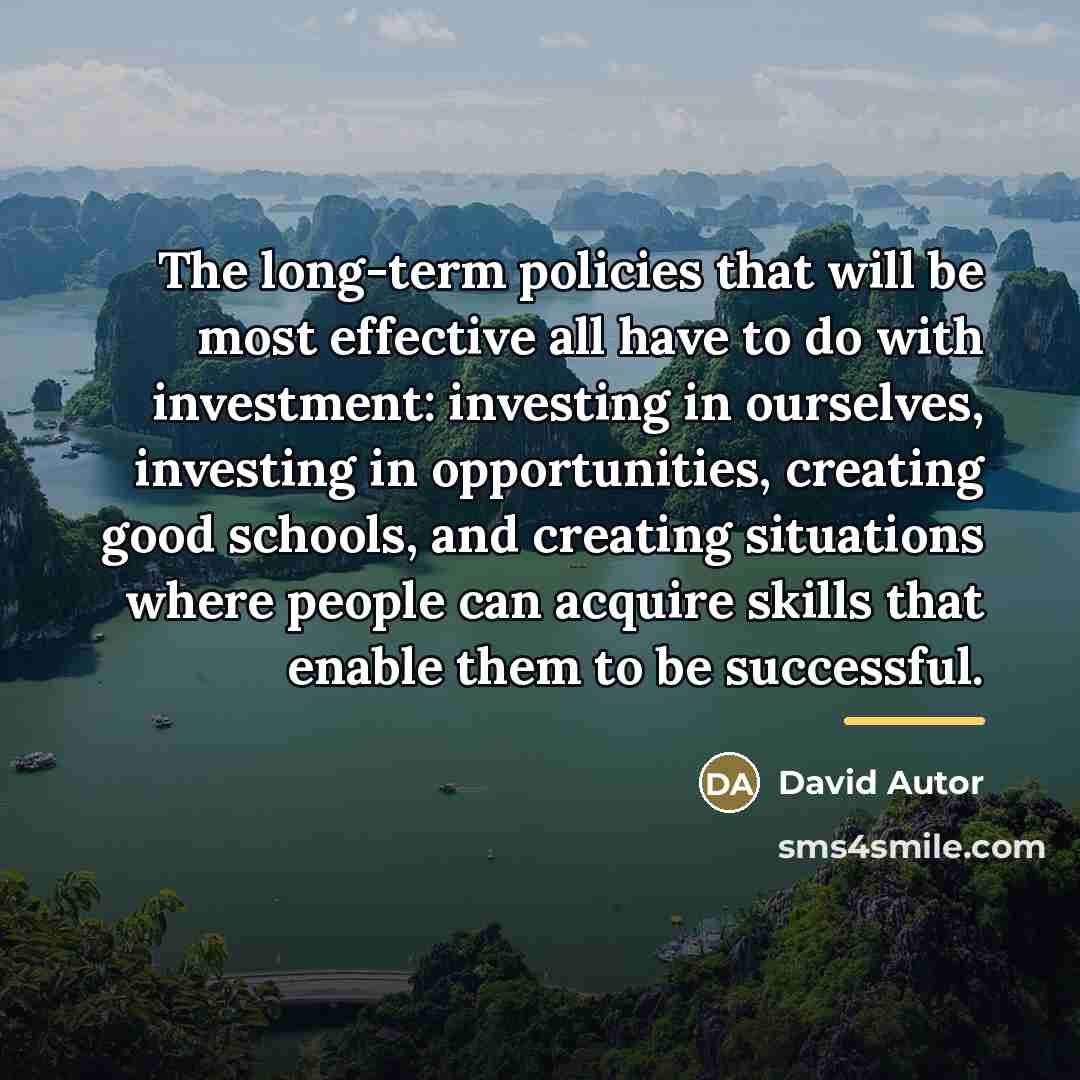 “The long-term policies that will be most effective all have…” quote by David Autor