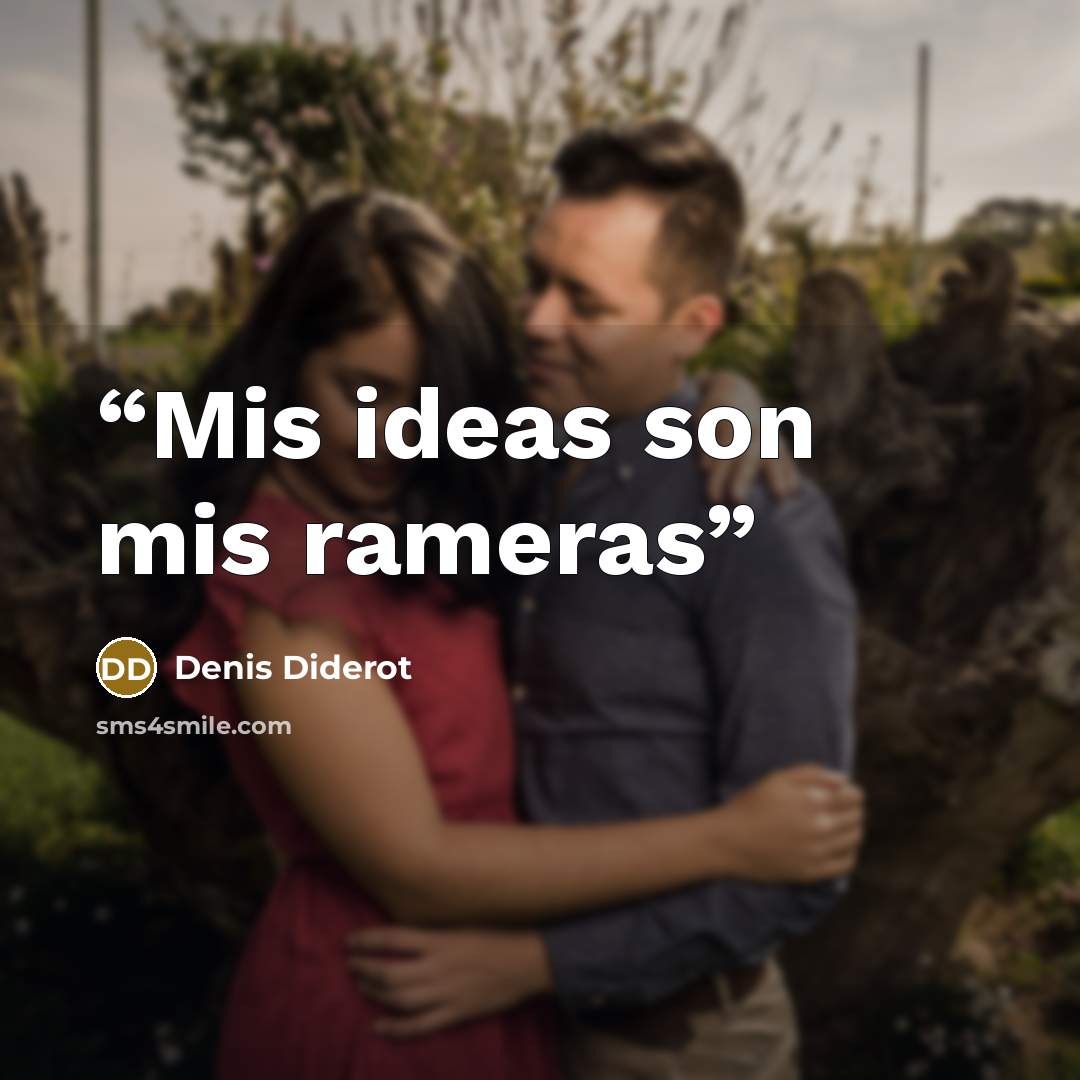 “Mis ideas son mis rameras” quote by Denis Diderot