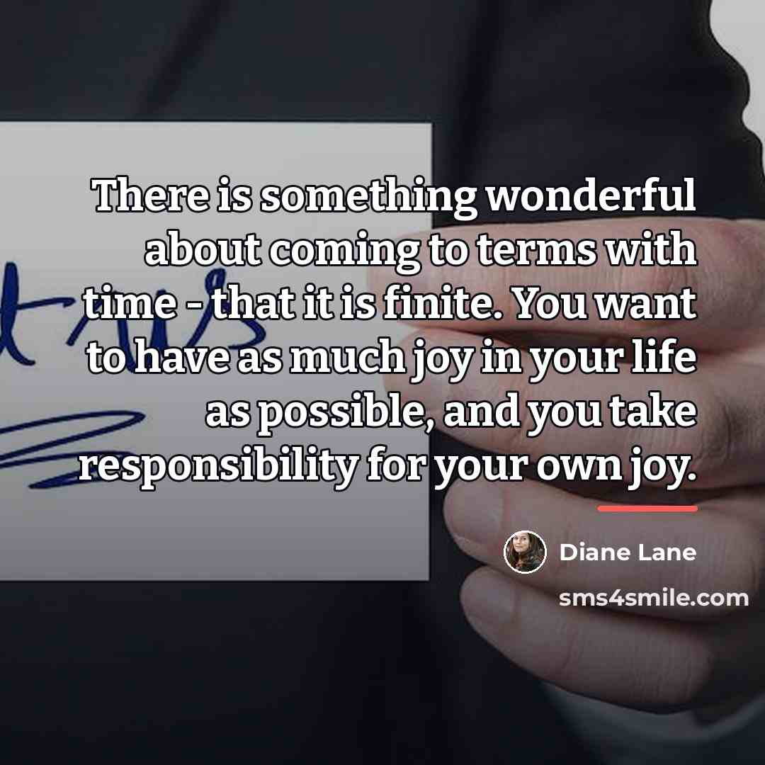“There is something wonderful about coming to terms with time…” quote by Diane Lane