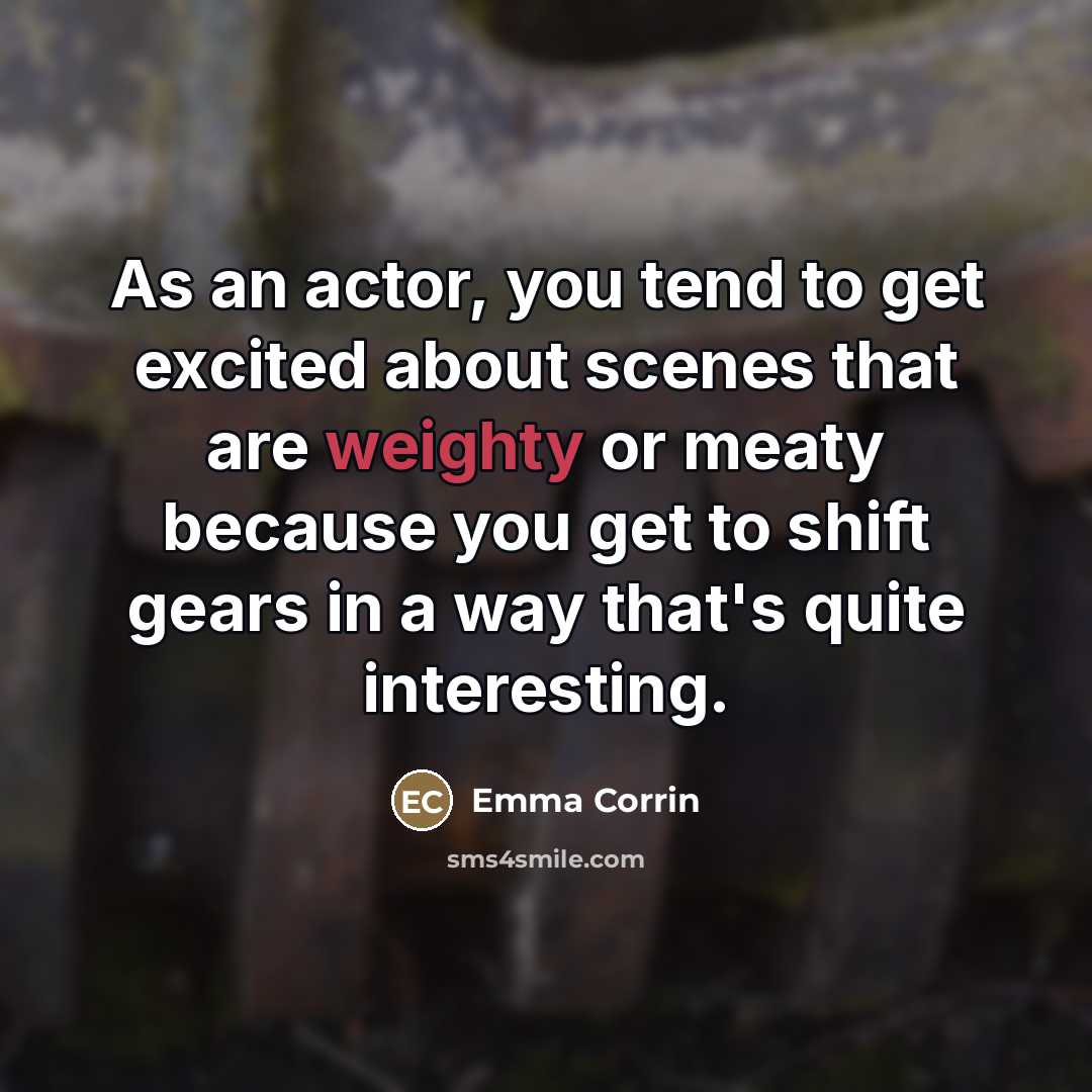 “As an actor, you tend to get excited about scenes…” quote by Emma Corrin