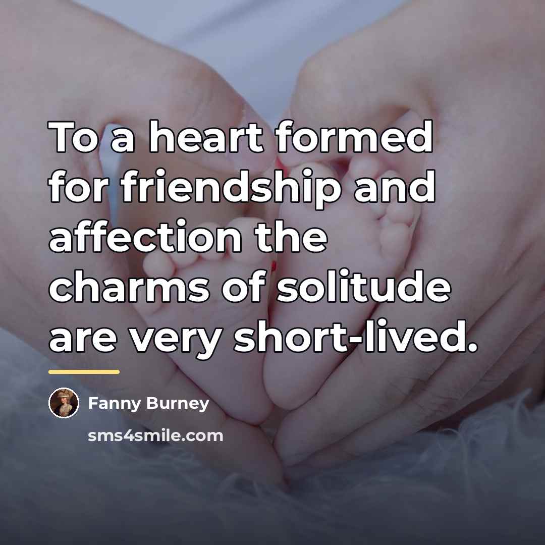 “To a heart formed for friendship and affection the charms…” quote by Fanny Burney