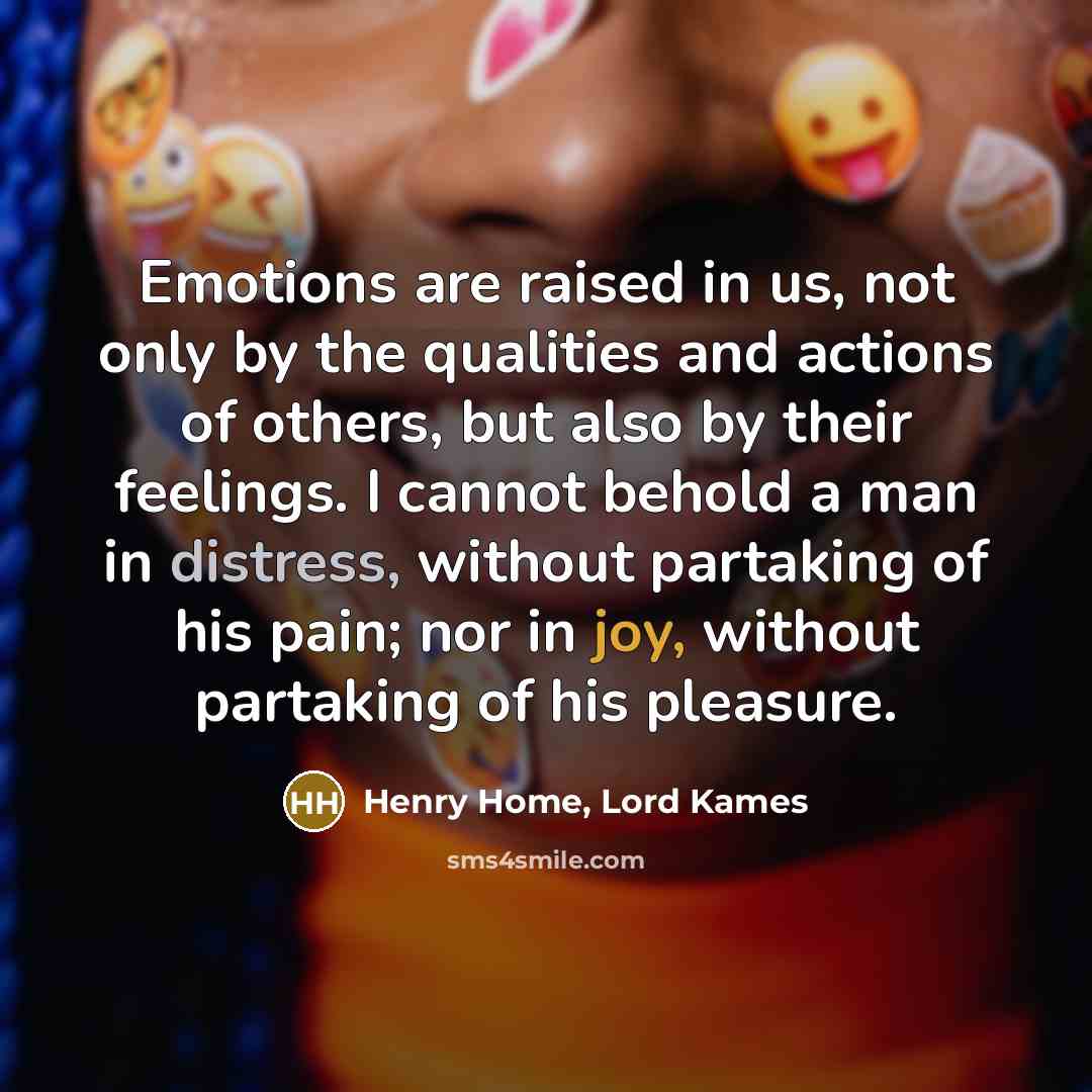 “Emotions are raised in us, not only by the qualities…” quote by Henry Home, Lord Kames