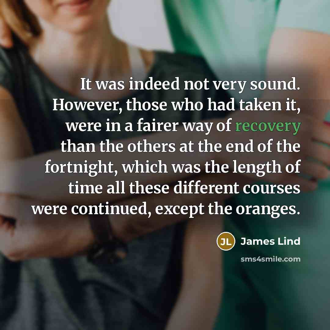 “It was indeed not very sound. However, those who had…” quote by James Lind