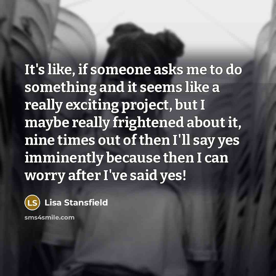 “It's like, if someone asks me to do something and…” quote by Lisa Stansfield