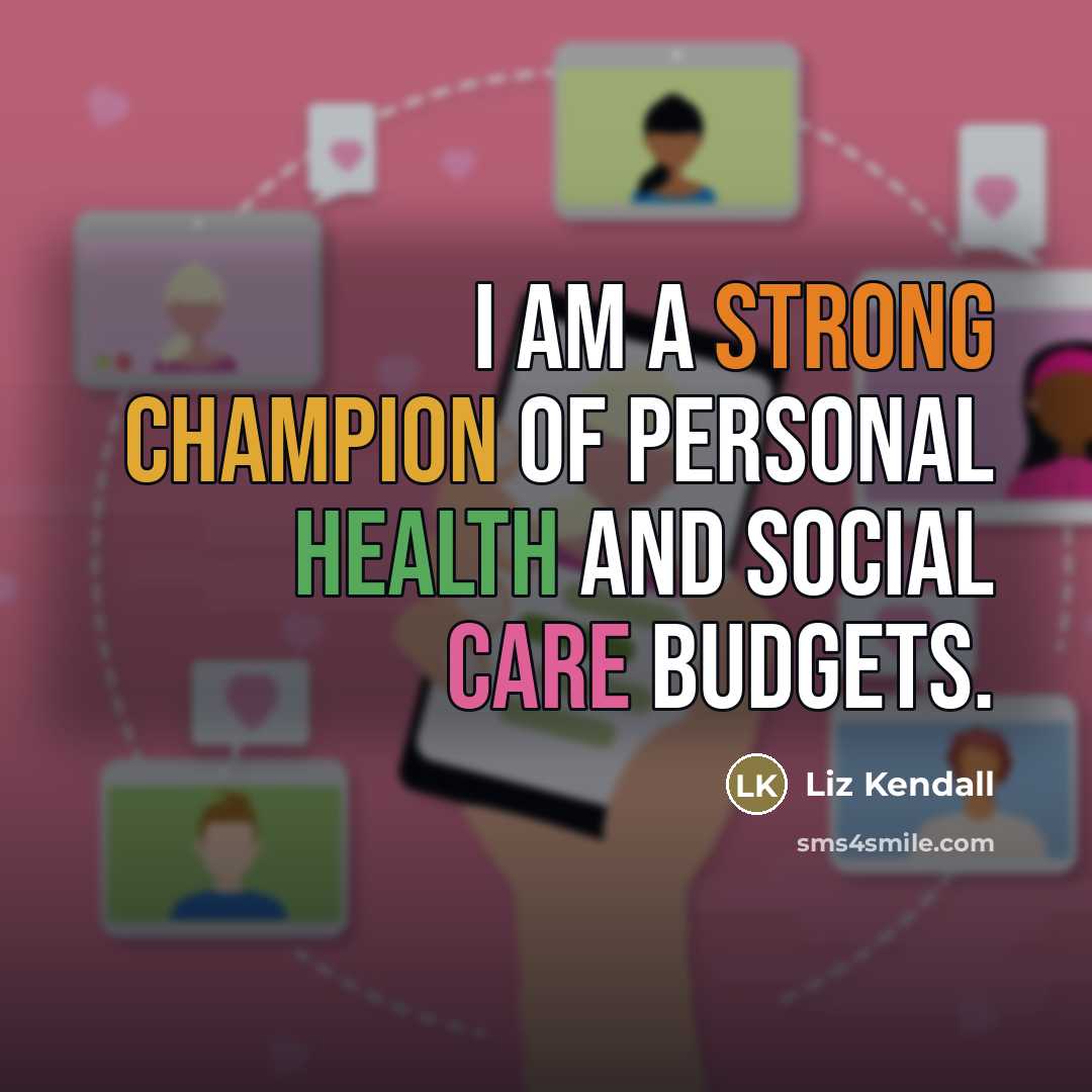 “I am a strong champion of personal health and social…” quote by Liz Kendall
