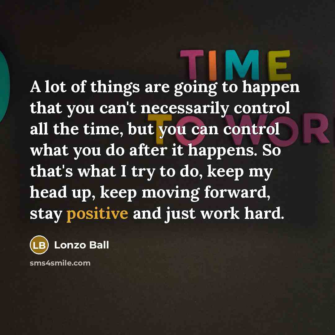 “A lot of things are going to happen that you…” quote by Lonzo Ball