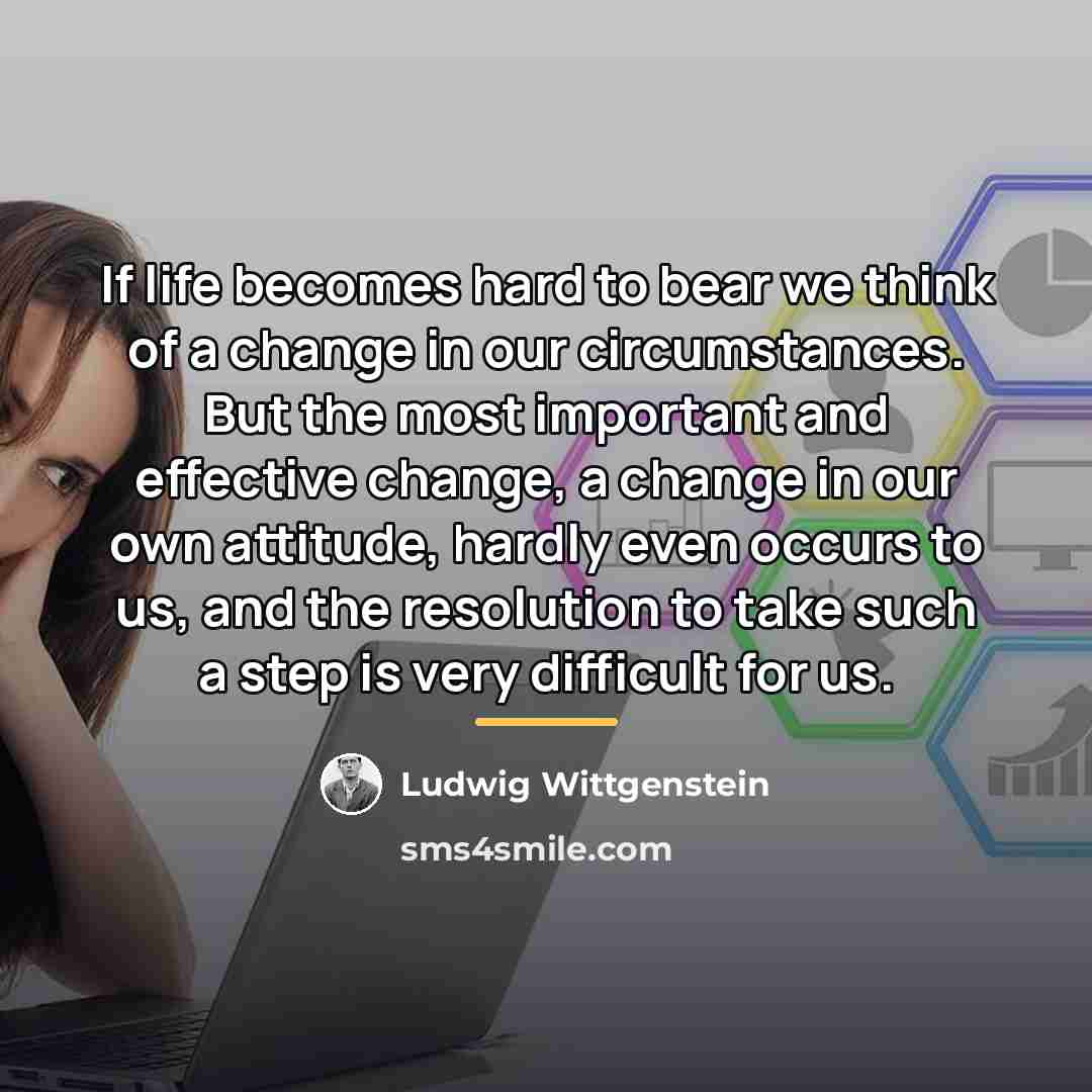“If life becomes hard to bear we think of a…” quote by Ludwig Wittgenstein