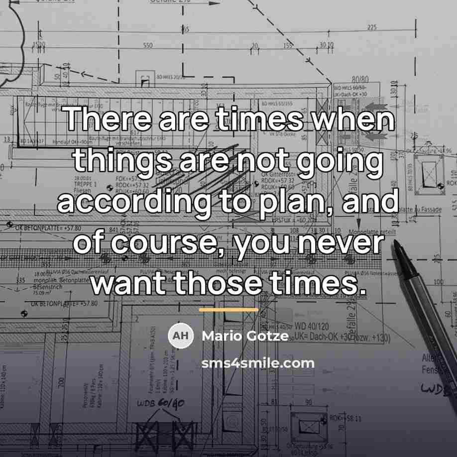 “There are times when things are not going according to…” quote by Mario Gotze