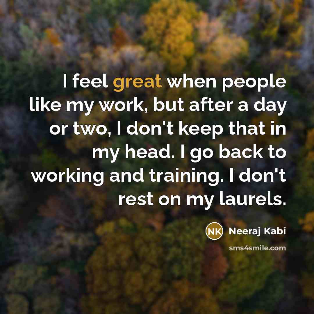 “I feel great when people like my work, but after…” quote by Neeraj Kabi