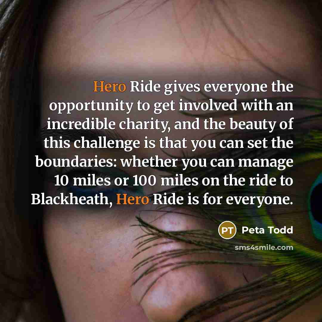“Hero Ride gives everyone the opportunity to get involved with…” quote by Peta Todd