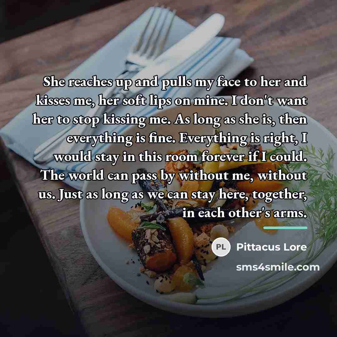 “She reaches up and pulls my face to her and…” quote by Pittacus Lore