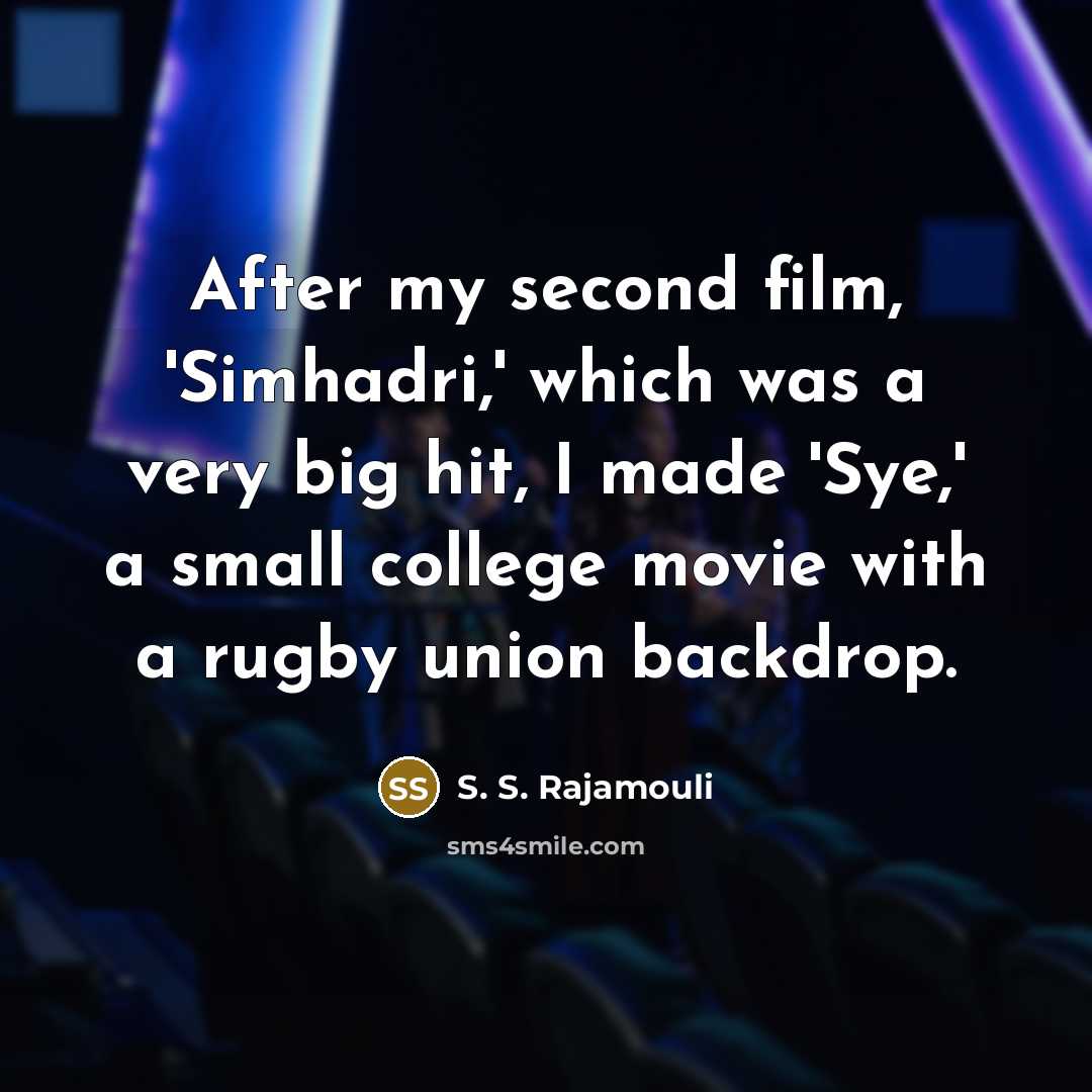 “After my second film, 'Simhadri,' which was a very big…” quote by S. S. Rajamouli