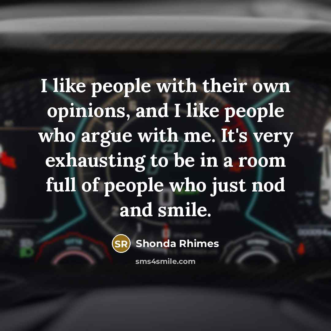 “I like people with their own opinions, and I like…” quote by Shonda Rhimes