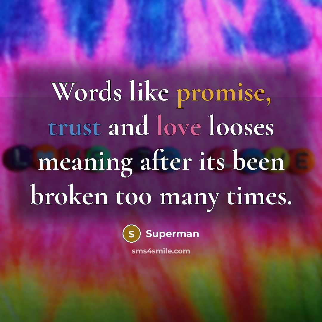 “Words like promise, trust and love looses meaning after its…” quote by Superman