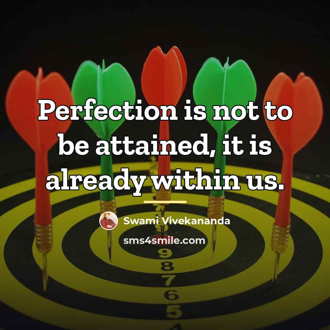 “Perfection is not to be attained, it is already within…” quote by Swami Vivekananda