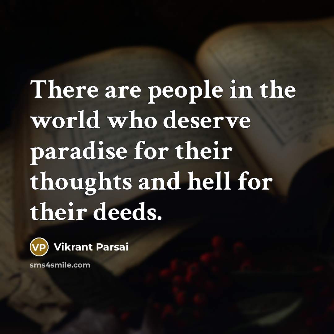 “There are people in the world who deserve paradise for…” quote by Vikrant Parsai