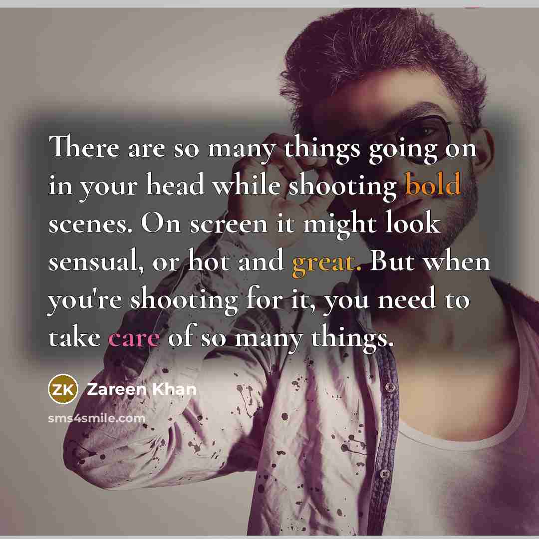 “There are so many things going on in your head…” quote by Zareen Khan