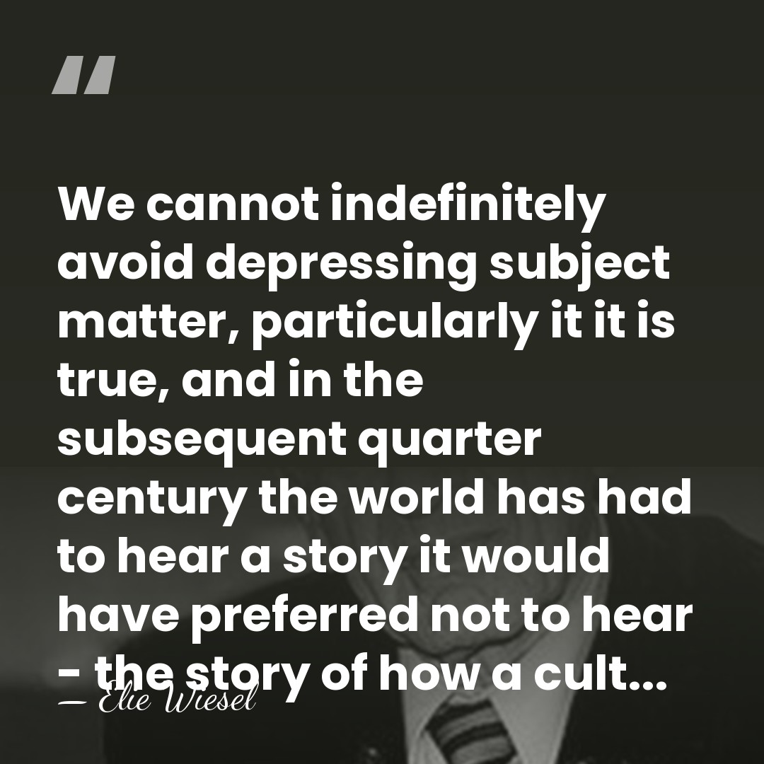 We cannot indefinitely avoid depressing subject matter, particularly it it is true,&hellip; - Elie Wiesel