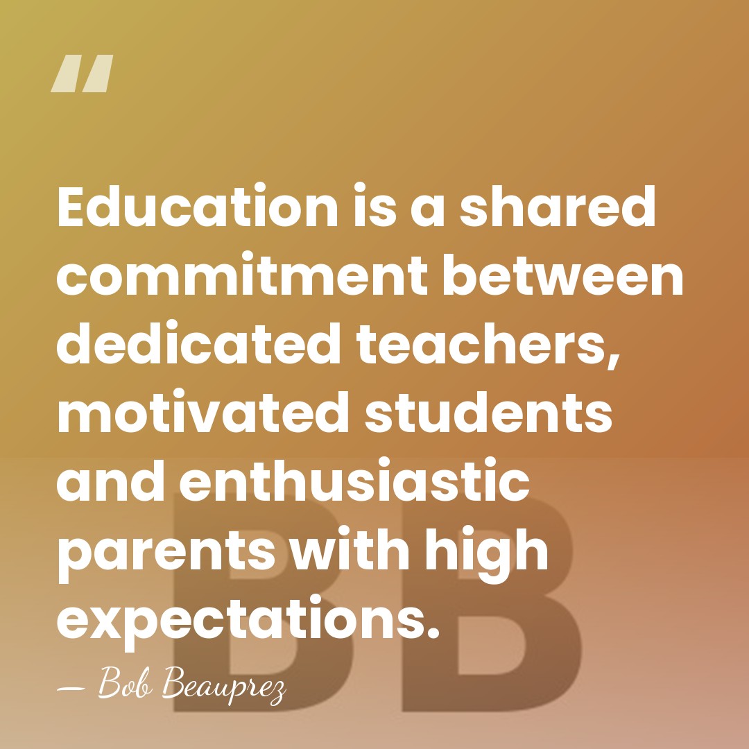 Education is a shared commitment between dedicated teachers, motivated students and enthusiastic&hellip; - Bob Beauprez
