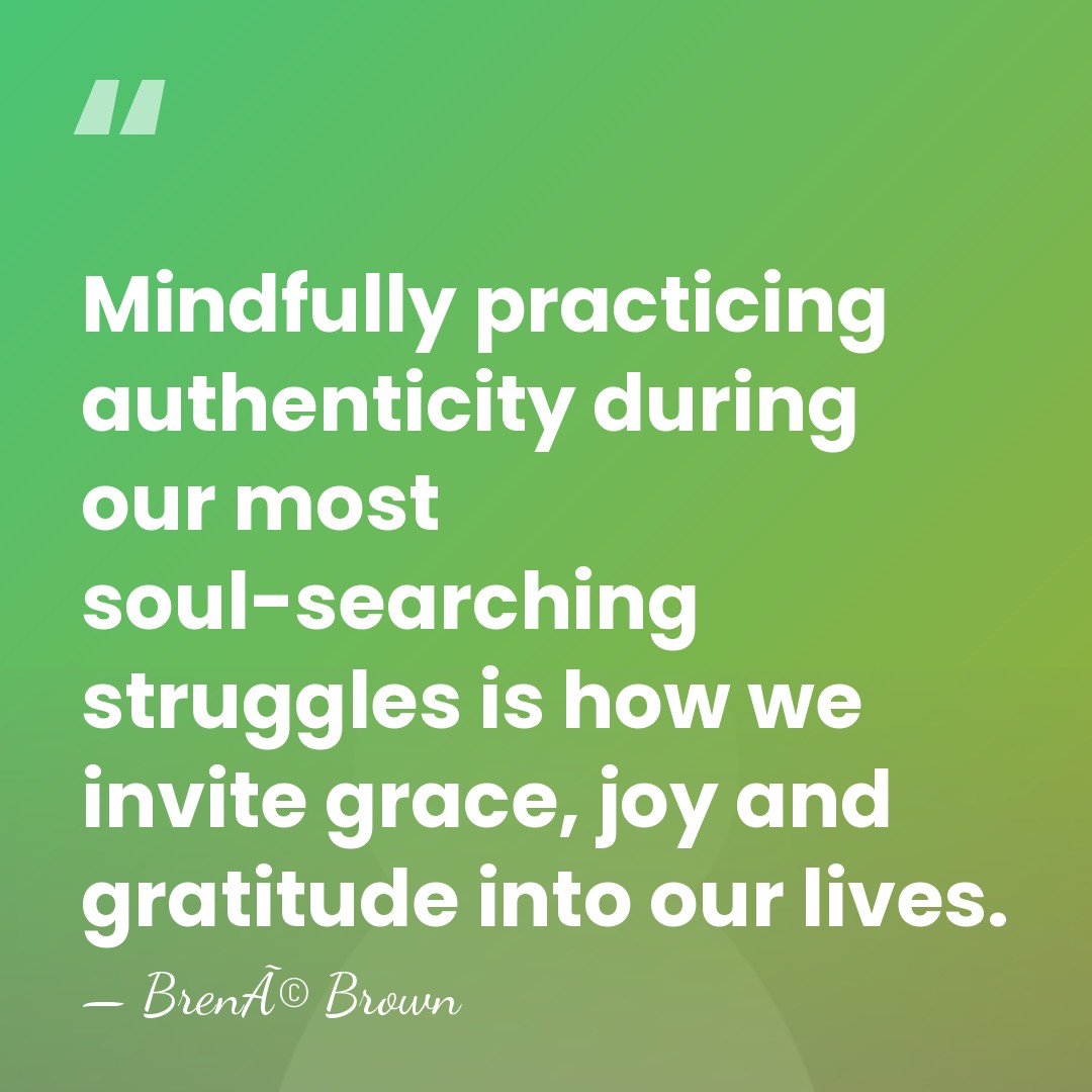 Mindfully practicing authenticity during our most soul-searching struggles is how we invite&hellip; - BrenÃ© Brown