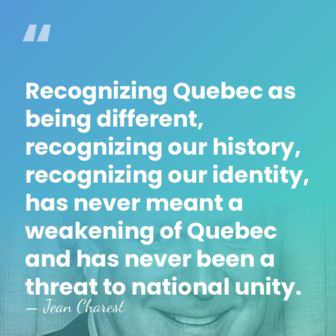 Recognizing Quebec as being different, recognizing our history, recognizing our identity, has&hellip; - Jean Charest